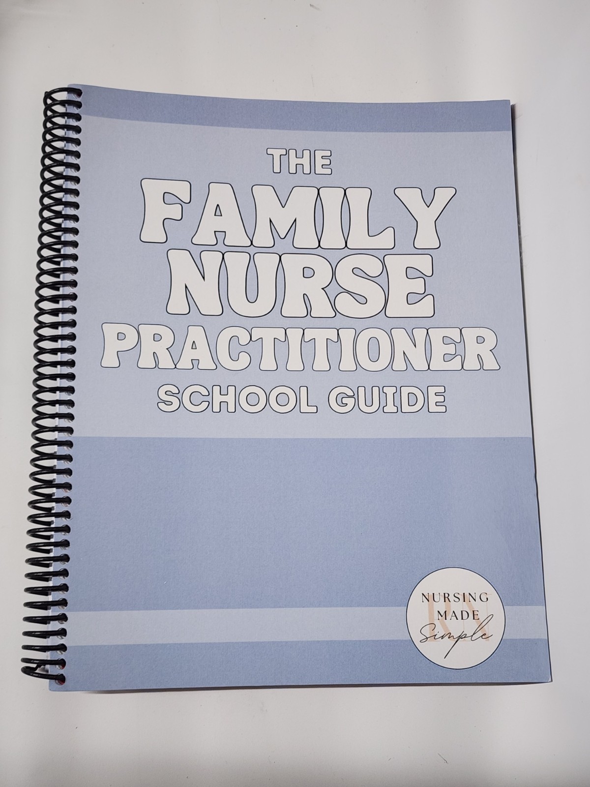 The Family Nurse Practitioner School Guide, Nursing Made Simple