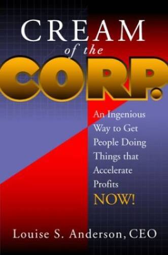 Cream of the Corp – Paperback By Louise S Anderson – GOOD